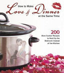 How to Make Love & Dinner at the Same Time 9781595436153 Rebecca Field Jager Brukte bøker