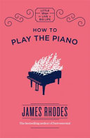 How to Play the Piano 9781786486424 James Rhodes Brukte bøker