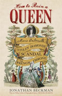 How to Ruin a Queen 9781848549982 Jonathan Beckman Brukte bøker