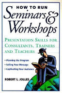 How to Run Seminars & Workshops 9780471397298 Robert L. Jolles Brukte bøker