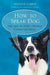 How to Speak Dog 9781416502265 Stanley Coren Brukte bøker