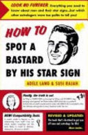 How to Spot a Bastard by His Star Sign 9780330363143 Adèle Lang Susi Rajah Brukte bøker