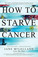 How to Starve Cancer 9780951951736 Jane McLelland Brukte bøker