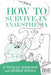 How to Survive in Anaesthesia 1st Edn 9780727910660 George Hall Neville Robinson Brukte bøker
