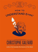 How to Understand E=Mc2 9781786484956 Christophe Galfard Brukte bøker
