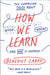 How We Learn 9780812984293 Benedict Carey Brukte bøker