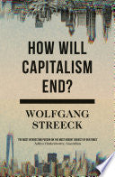 How Will Capitalism End? 9781786632982 Wolfgang Streeck Brukte bøker
