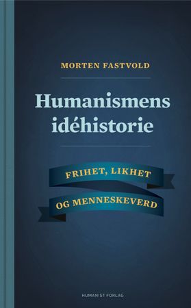 Humanismens idéhistorie 9788282821940 Morten Fastvold Brukte bøker