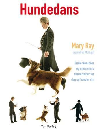 Hundedans 9788252933109 Mary Ray Andrea McHugh Brukte bøker