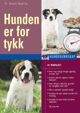 Hunden er for tykk 9788244200721 Robert Tabeling Brukte bøker