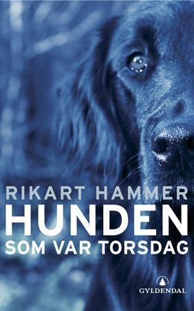Hunden som var Torsdag 9788205370432 Rikart Hammer Brukte bøker