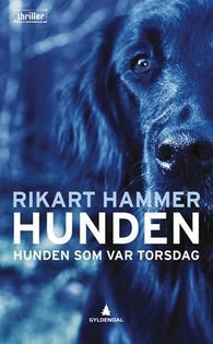 Hunden som var Torsdag 9788205381148 Rikart Hammer Brukte bøker