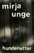 Hundenetter 9788249529438 Mirja Unge Brukte bøker