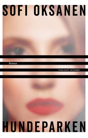 Hundeparken 9788249522309 Sofi Oksanen Brukte bøker