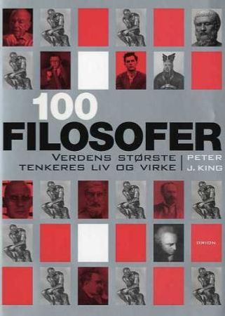 Hundre filosofer 9788245807349 Peter J. King Brukte bøker
