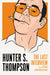 Hunter S. Thompson: The Last Interview 9781612196930 Hunter S. Thompson Brukte bøker