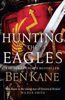 Hunting the Eagles 9780099580751 Ben Kane Brukte bøker