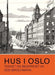 Hus i Oslo 9788253032504 Odd Brochmann Brukte bøker