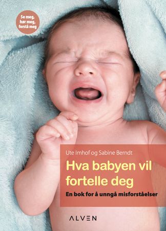 Hva babyen vil fortelle deg 9788293693086 Ute Imhof Sabine Berndt Brukte bøker