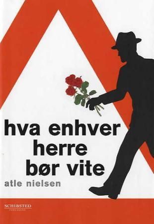 Hva enhver herre bør vite 9788251620734 Atle Nielsen Brukte bøker