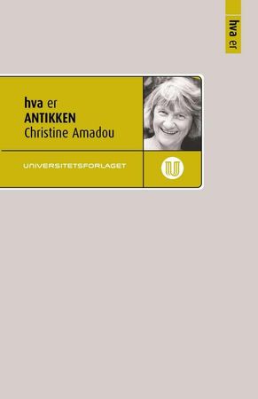 Hva er antikken 9788215024158 Christine Amadou Brukte bøker