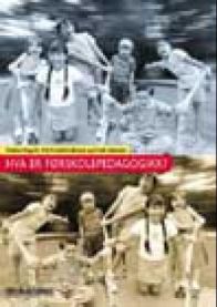 Hva er førskolepedagogikk? 9788276343007 Frode S&oslash;bstad Ole Fredrik Lillemyr Oddvar Fagerli Brukte bøker
