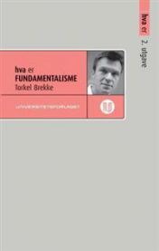 Hva er fundamentalisme 9788215020396 Torkel Brekke Brukte bøker