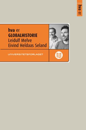 Hva er globalhistorie 9788215048079 Leidulf Melve Eivind Heldaas Seland Brukte bøker