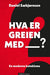Hva er greien med? 9788230216637 Daniel Sæbjørnsen Brukte bøker