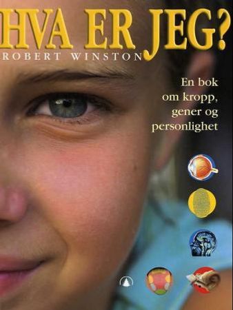 Hva er jeg? 9788205338128 Robert M. L. Winston Brukte bøker