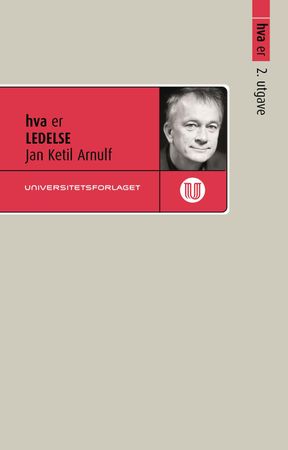 Hva er ledelse 9788215042824 Jan Ketil Arnulf Brukte bøker