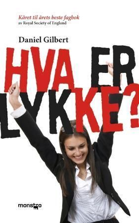 Hva er lykke? 9788292769034 Daniel Gilbert Brukte bøker