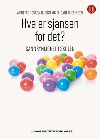 Hva er sjansen for det? 9788215031491 Elisabeta Eriksen Annette Hessen Bjerke Brukte bøker