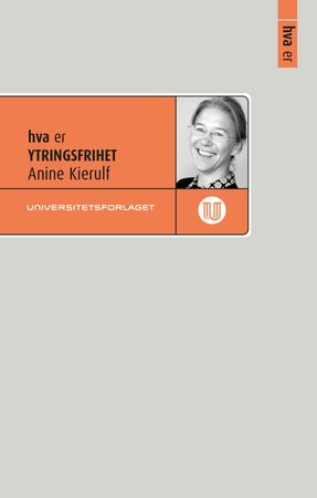 Hva er ytringsfrihet 9788215047577 Anine Kierulf Brukte bøker
