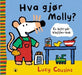 Hva gjør Molly? 9788205316232 Lucy Cousins Brukte bøker