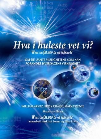 Hva i huleste vet vi? = What the bleep do we know? 9788292773161 William Arntz Betsy Chasse Mark Vicente Brukte bøker
