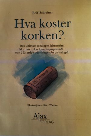 Hva koster korken? 9788293715269 Rolf Schreiner Brukte bøker