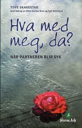 Hva med meg, da? 9788279790563 Tove Skagestad Ellen Karine Grov Egil Øritsland Brukte bøker