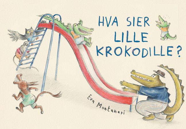 Hva sier Lille Krokodille? 9788283731415 Eva Montanari Brukte bøker