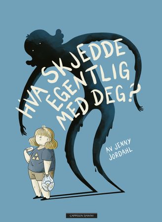 Hva skjedde egentlig med deg? 9788202615901 Jenny Jordahl Brukte bøker