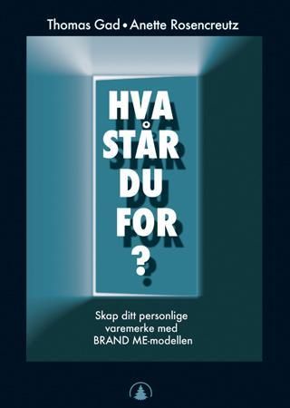 Hva står du for? 9788205335387 Thomas Gad Anette Rosencreutz Brukte bøker