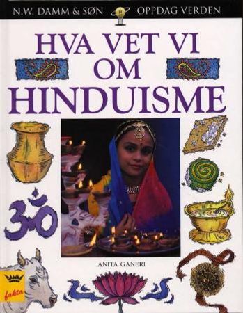 Hva vet vi om hinduisme 9788251786362 Anita Ganeri Brukte bøker