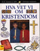 Hva vet vi om kristendom 9788251786355 Carol Watson Brukte bøker