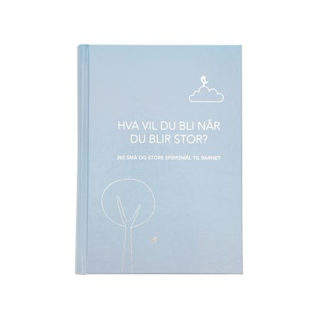 Hva vil du bli når du blir stor? 365 små og store spørsmål til barnet. Blå utg. 9788299710398 Marte Lindstad Næss Brukte bøker