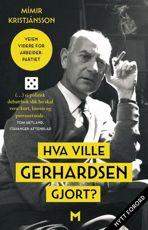 Hva ville Gerhardsen gjort? 9788283420838 Mímir Kristjánsson Brukte bøker