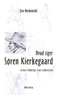 Hvad siger Søren Kierkegaard 9788775174478 Eva Nordentoft Brukte bøker