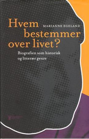 Hvem bestemmer over livet? 9788200452416 Marianne Egeland Brukte bøker