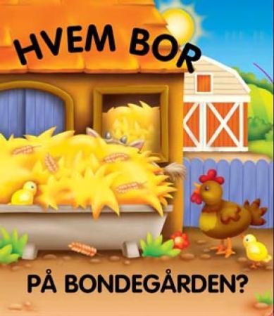 Hvem bor på bondegården? 9788278883211 Jane Wolfe Brukte bøker