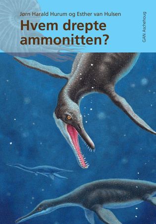 Hvem drepte ammonitten? 9788249219506 Jørn Harald Hurum Brukte bøker