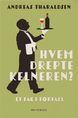 Hvem drepte kelneren? 9788282263085 Andreas Tharaldsen Brukte bøker